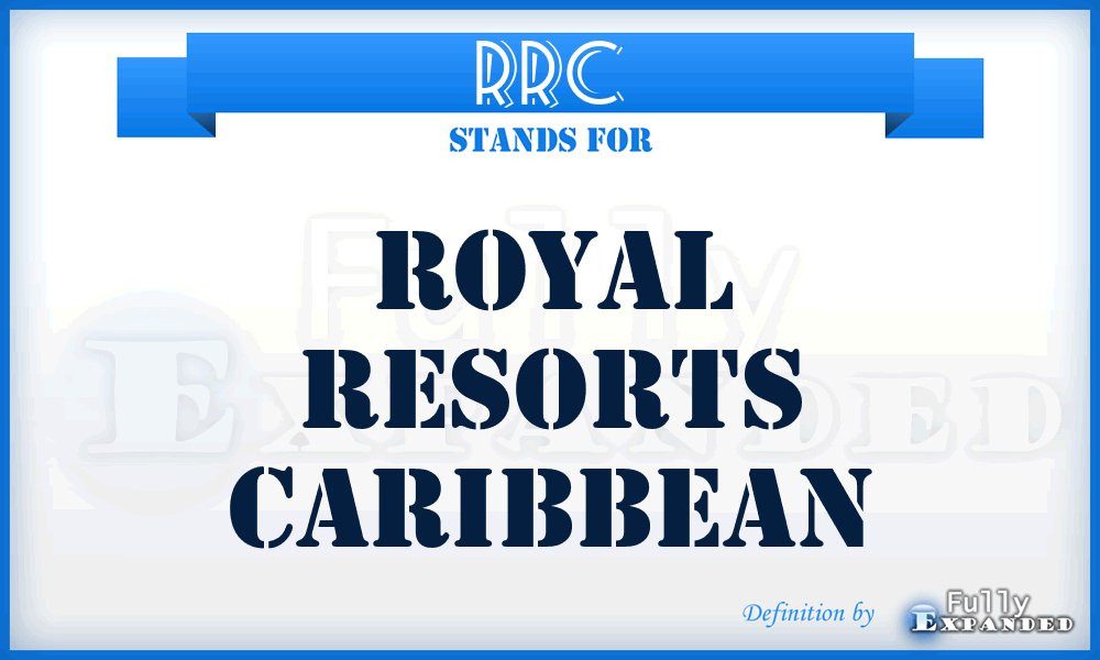 RRC - Royal Resorts Caribbean