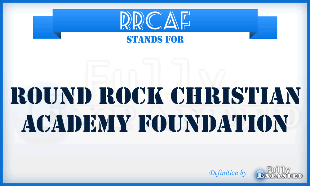 RRCAF - Round Rock Christian Academy Foundation