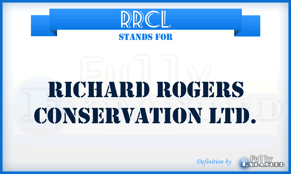 RRCL - Richard Rogers Conservation Ltd.