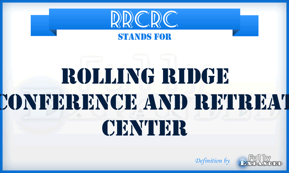RRCRC - Rolling Ridge Conference and Retreat Center