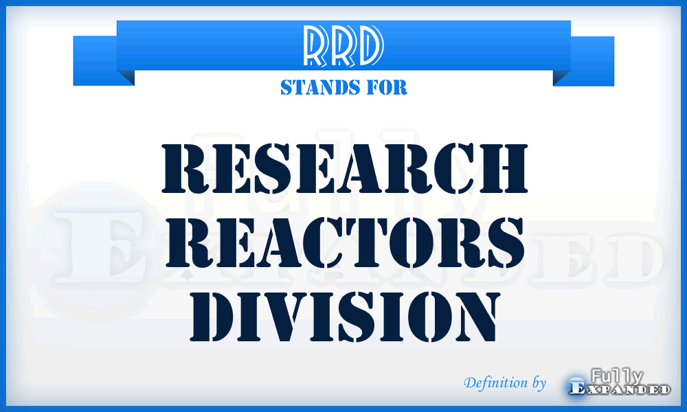 RRD - Research Reactors Division