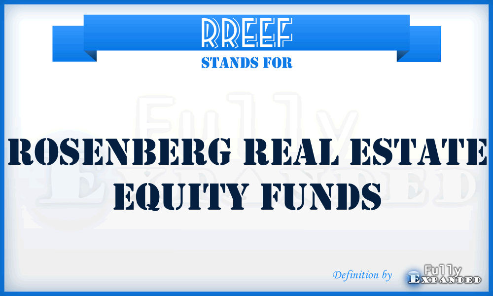 RREEF - Rosenberg Real Estate Equity Funds