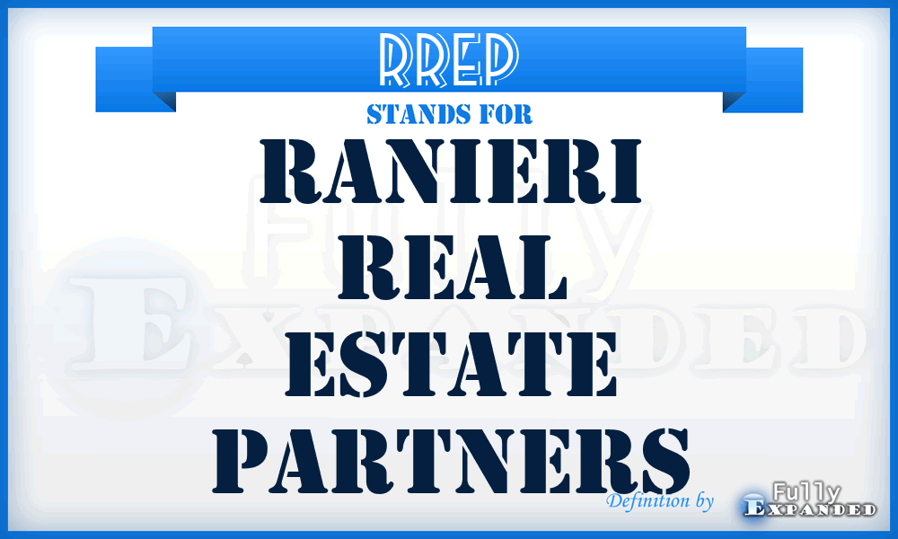 RREP - Ranieri Real Estate Partners