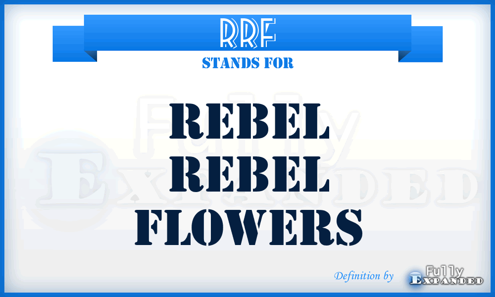 RRF - Rebel Rebel Flowers