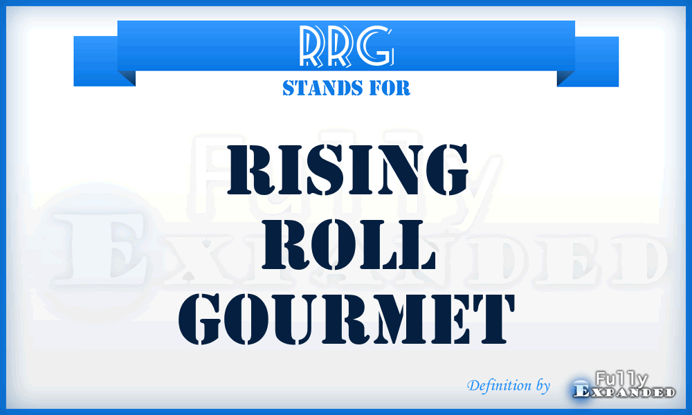 RRG - Rising Roll Gourmet