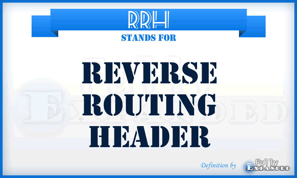 RRH - Reverse Routing Header