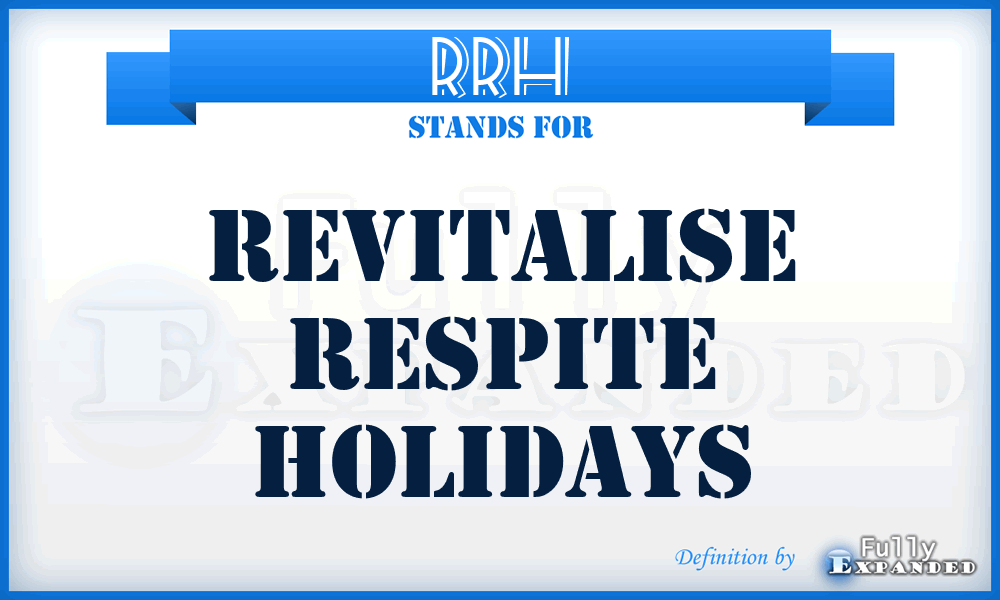 RRH - Revitalise Respite Holidays