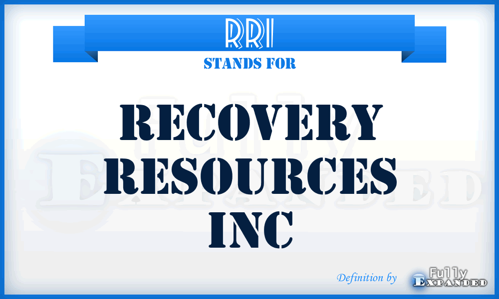 RRI - Recovery Resources Inc