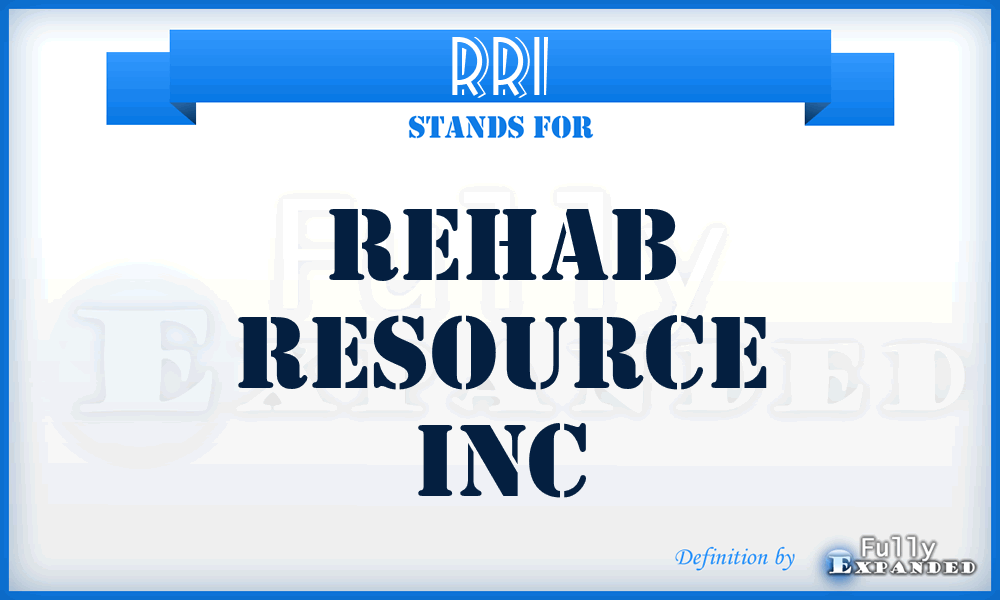 RRI - Rehab Resource Inc