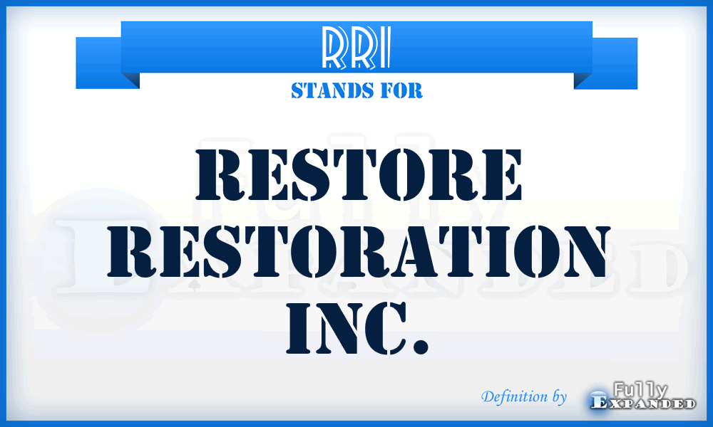 RRI - Restore Restoration Inc.