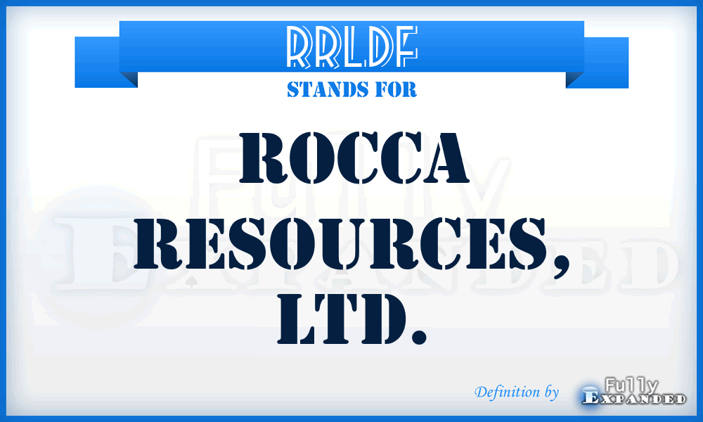 RRLDF - Rocca Resources, LTD.