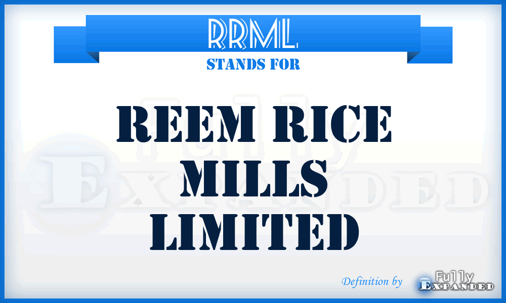 RRML - Reem Rice Mills Limited