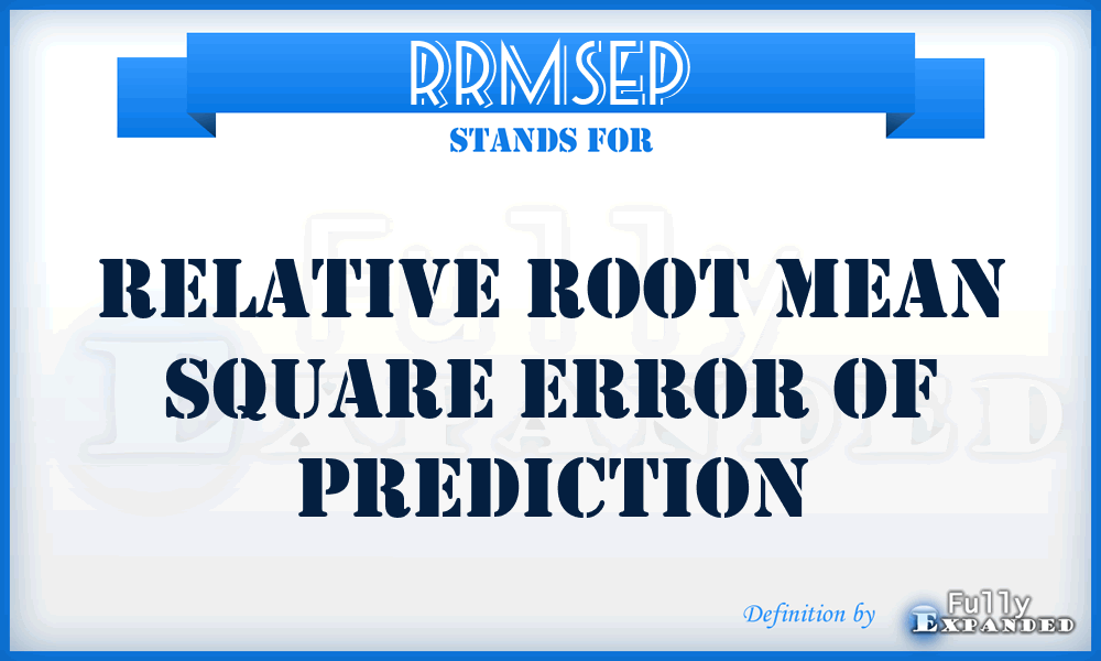 RRMSEP - Relative Root Mean Square Error of Prediction