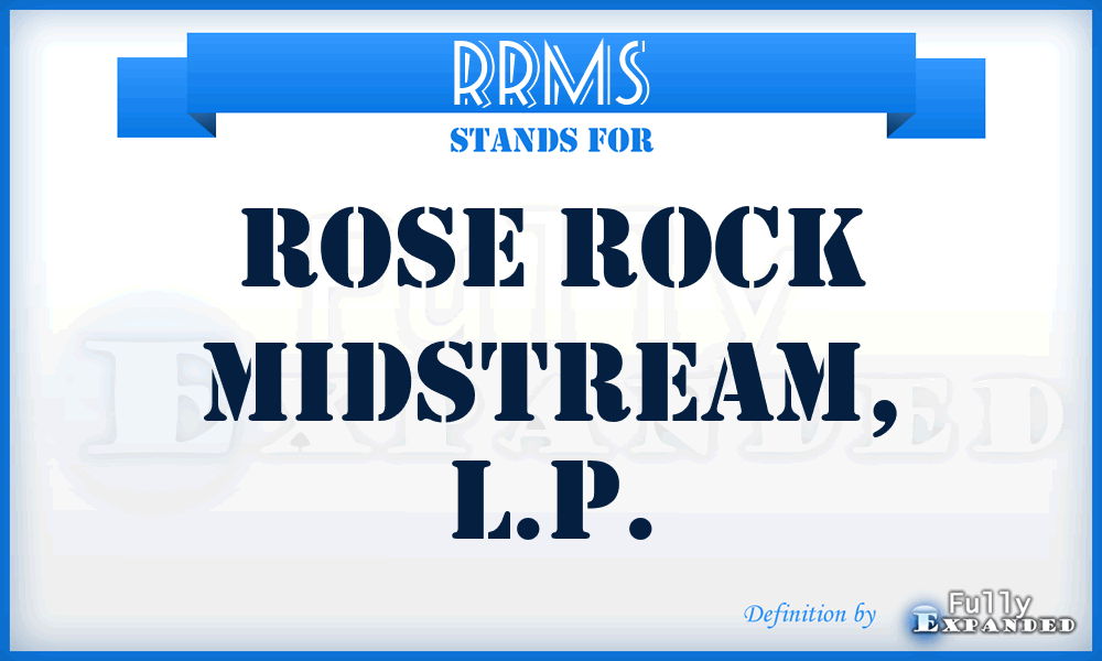 RRMS - Rose Rock Midstream, L.P.