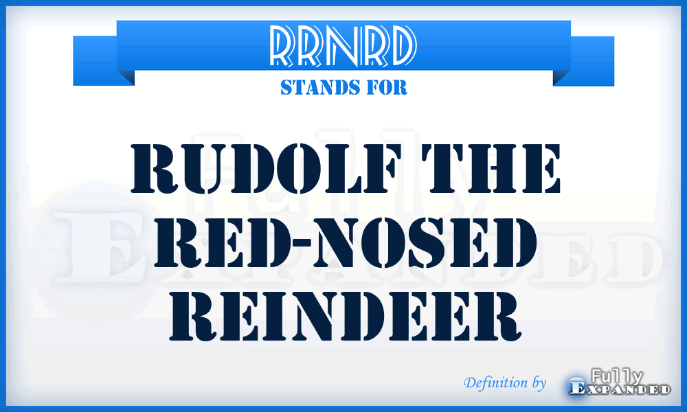 RRNRD - Rudolf the Red-Nosed Reindeer