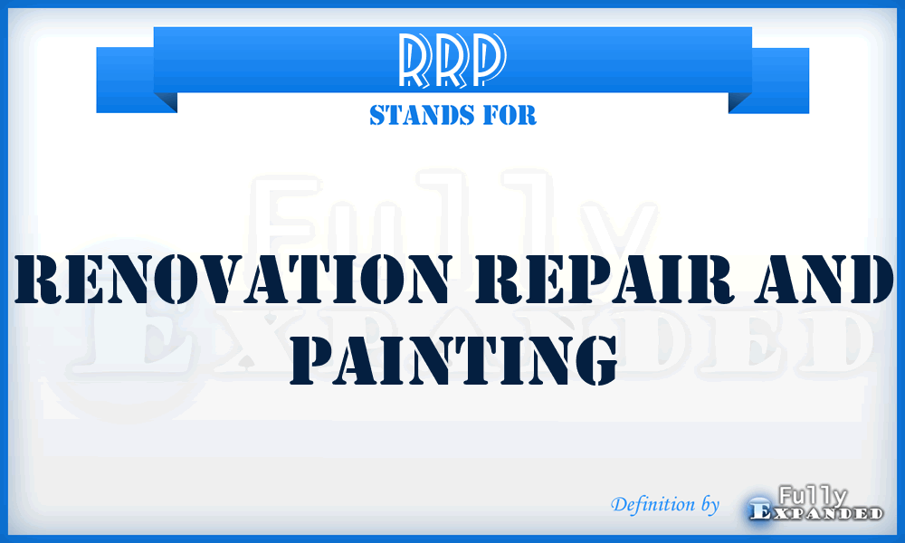 RRP - Renovation Repair and Painting