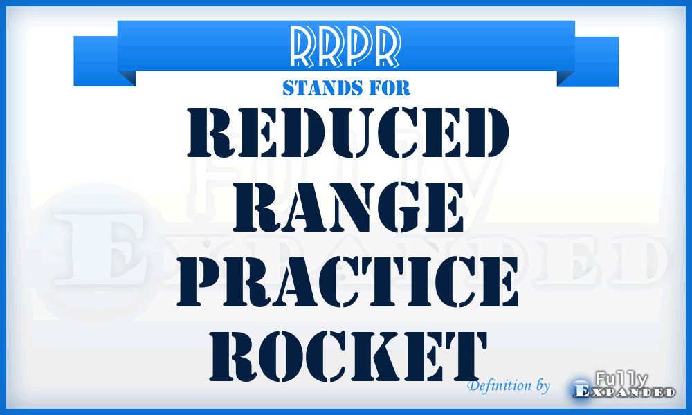 RRPR - Reduced Range Practice Rocket