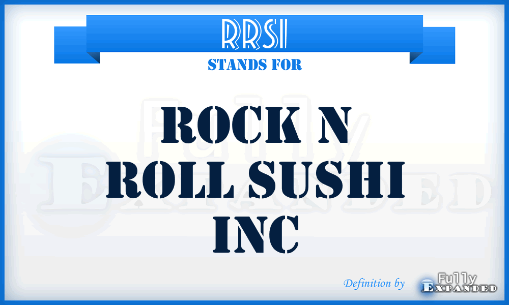 RRSI - Rock n Roll Sushi Inc