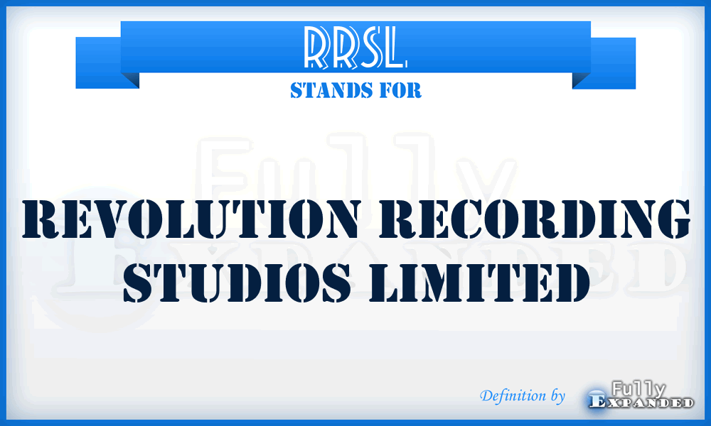 RRSL - Revolution Recording Studios Limited