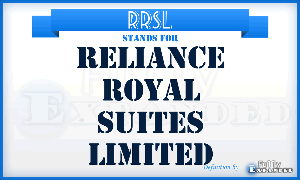 RRSL - Reliance Royal Suites Limited