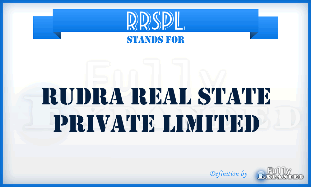 RRSPL - Rudra Real State Private Limited