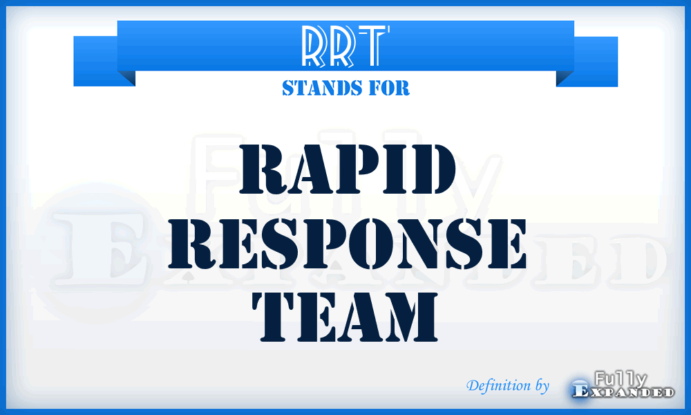 RRT - Rapid Response Team
