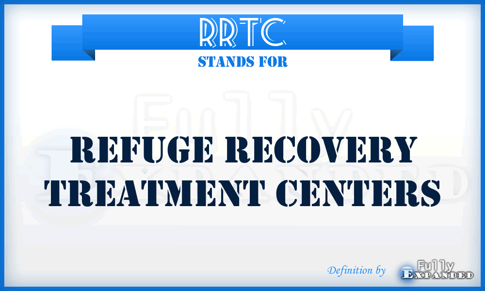 RRTC - Refuge Recovery Treatment Centers