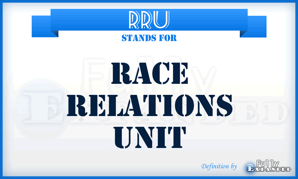 RRU - Race Relations Unit