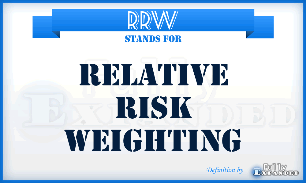 RRW - relative risk weighting