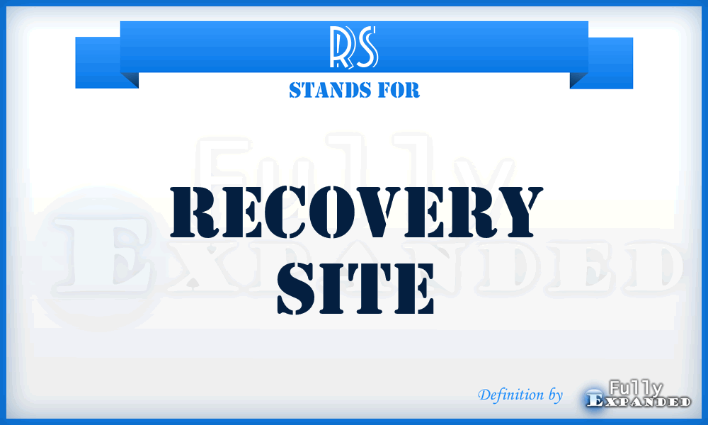 RS - Recovery Site