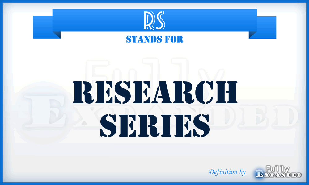 RS - Research Series