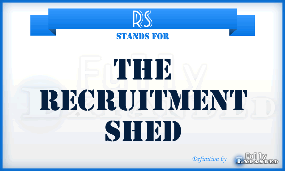 RS - The Recruitment Shed