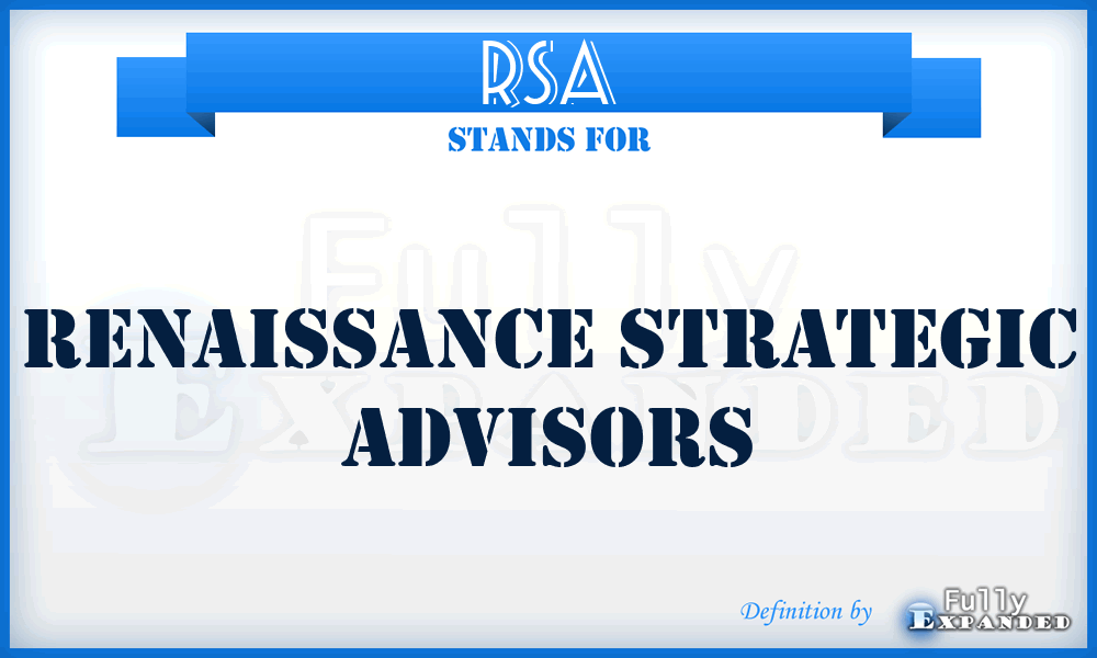 RSA - Renaissance Strategic Advisors