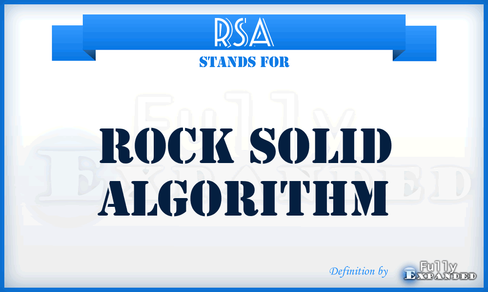 RSA - Rock Solid Algorithm