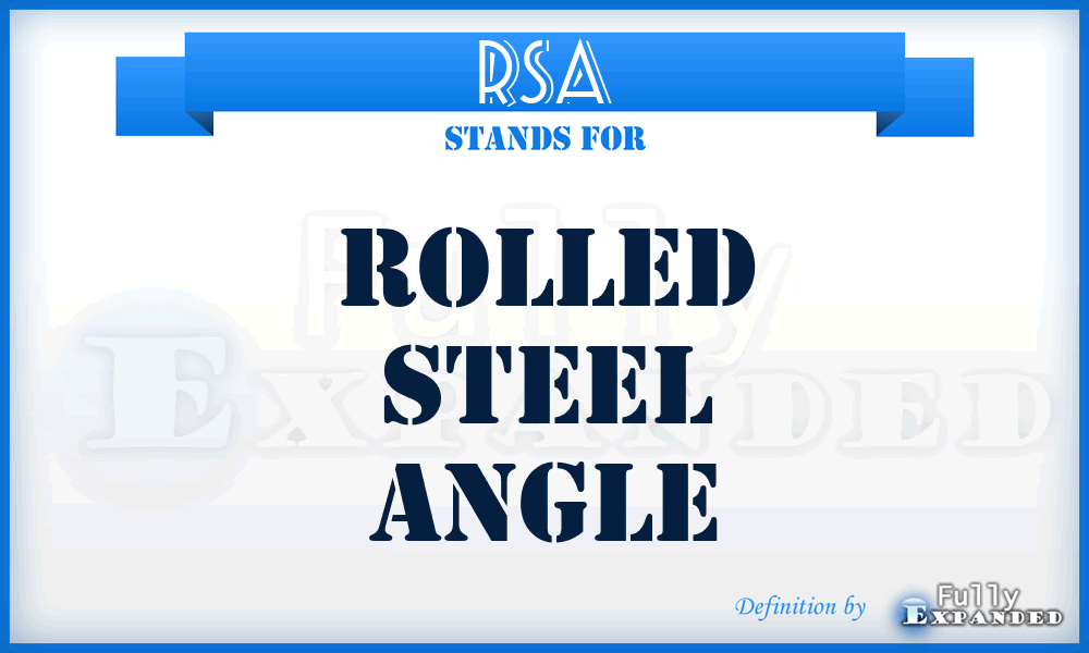 RSA - Rolled Steel Angle