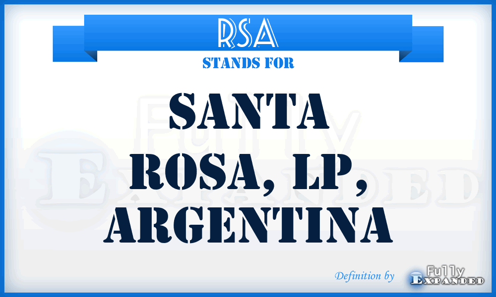 RSA - Santa Rosa, LP, Argentina