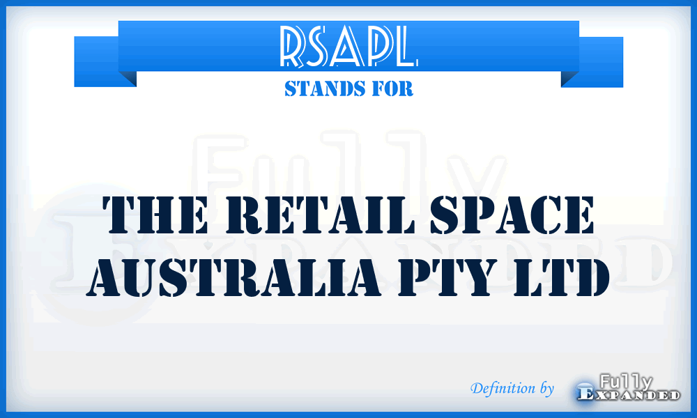 RSAPL - The Retail Space Australia Pty Ltd