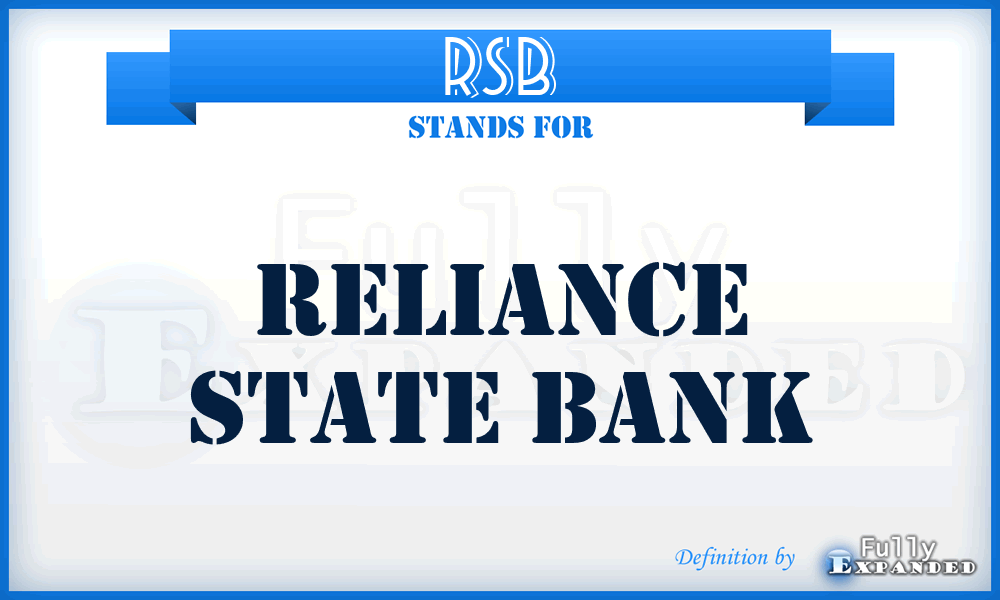 RSB - Reliance State Bank