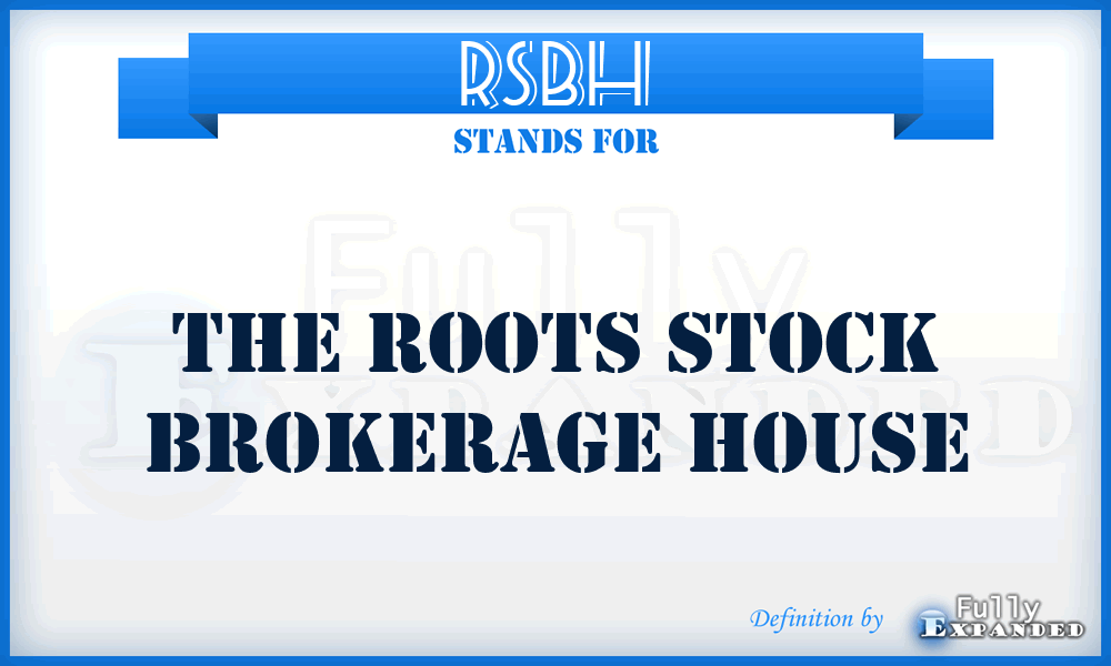 RSBH - The Roots Stock Brokerage House