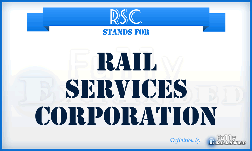 RSC - Rail Services Corporation