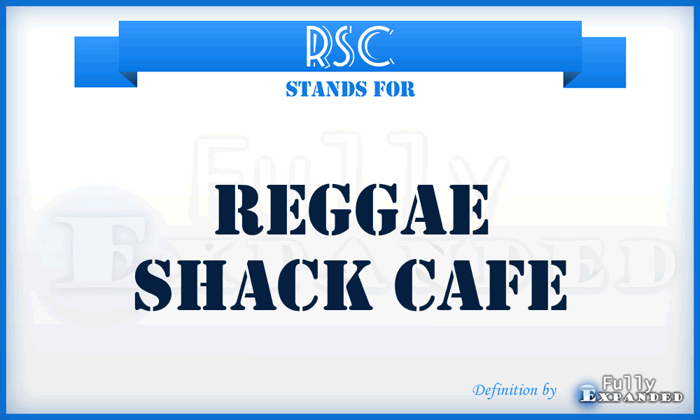 RSC - Reggae Shack Cafe