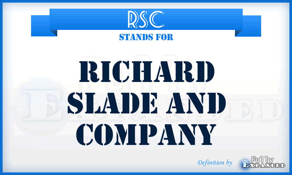 RSC - Richard Slade and Company