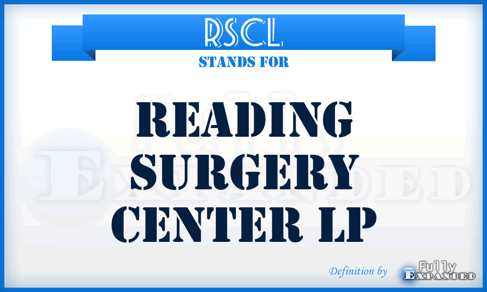RSCL - Reading Surgery Center Lp