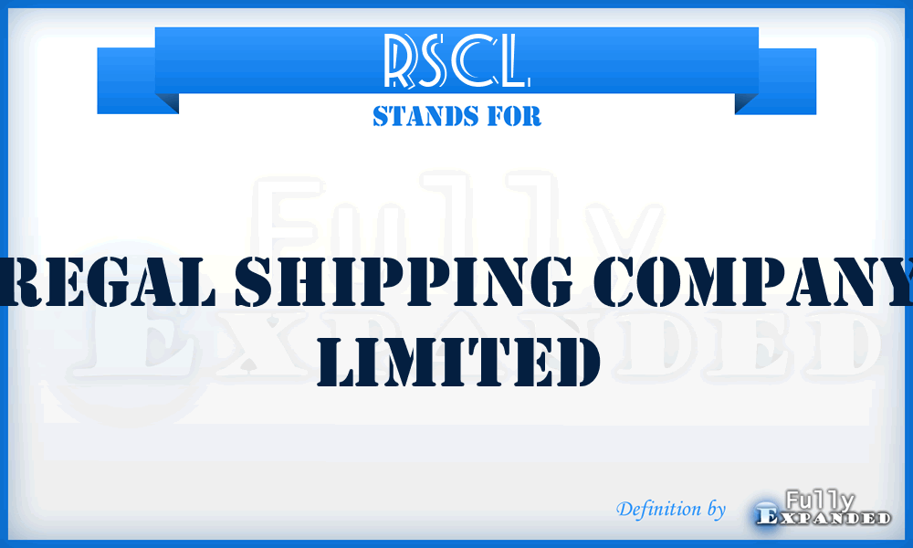 RSCL - Regal Shipping Company Limited