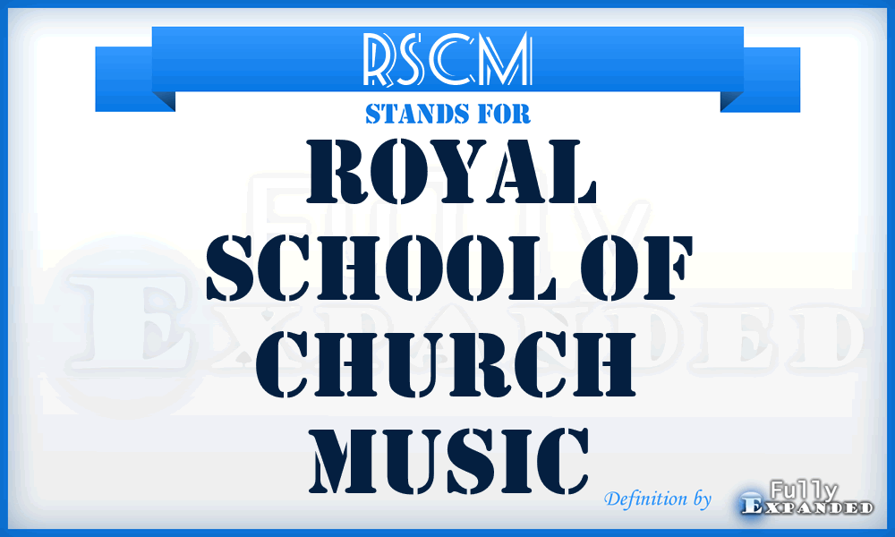 RSCM - Royal School of Church Music