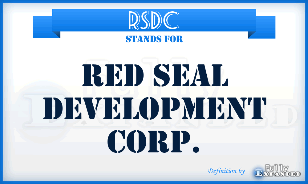 RSDC - Red Seal Development Corp.