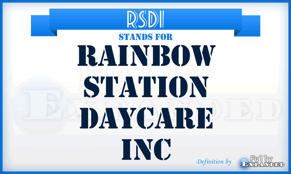 RSDI - Rainbow Station Daycare Inc