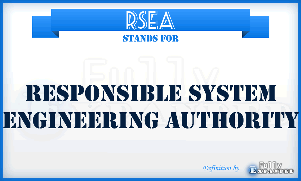 RSEA - responsible system engineering authority