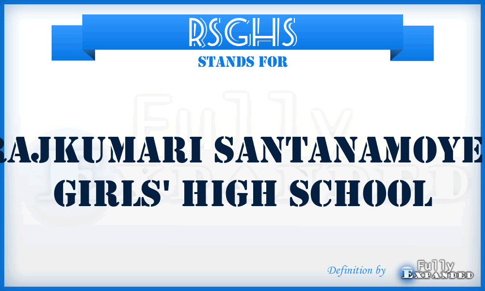 RSGHS - Rajkumari Santanamoyee Girls' High School