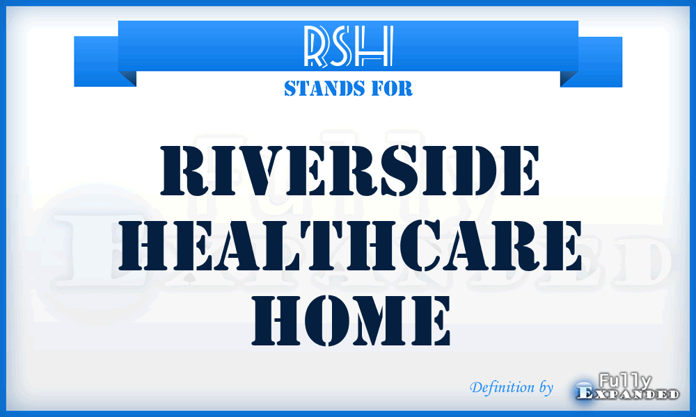 RSH - RiverSide HealthCare Home